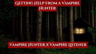 Vampire Hunter x Vampire Listener Part 2 | F4A | ASMR Roleplay