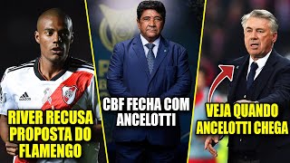 RIVER RECUSA PROPOSTA MILIONÁRIA DO FLAMENGO POR DE LA CRUZ | CBF GARANTE ANCELOTTI NA SELEÇÃO