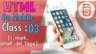 Mobile HTML Class: 03 || [ i , mark , del , small Tags] || Learn HTML On Mobile with R Programing