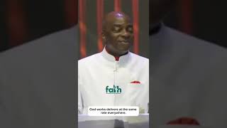 GOD WORKS DELIVERS AT THE SAME RATE EVERYWHERE - BISHOP DAVID OYEDEPO