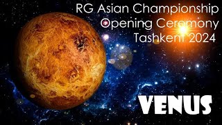 RG Asian Championship Opening Ceremony Tashkent 2024. Venus planet.