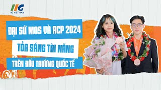 ĐẠI SỨ MOS VÀ ACP 2024 CHỨNG MINH TÀI NĂNG CÔNG NGHỆ TRẺ VIỆT NAM TRÊN ĐẤU TRƯỜNG QUỐC TẾ