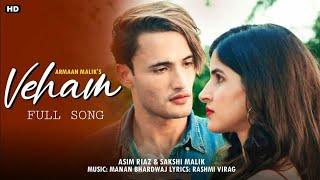 Veham Song : Asim Riaz, Sakshi Malik | Armaan Malik | Tu Mera Hai Ye Veham Rehane De | G9 Cinema