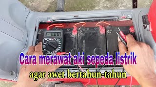 Cara merawat aki sepeda listrik.