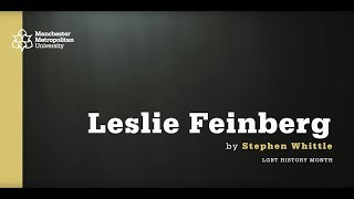 LGBT History Month: Leslie Feinberg by Stephen Whittle