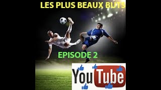 Les 100 plus beaux buts épisode 2