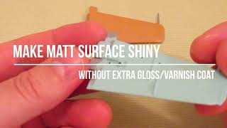 How to make matt enamel paint shiny without extra gloss coat