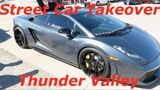 Street Car Takeover Thunder Valley 2016 - Vettes, Mustangs, Supras, Lambos, Porsche, and a Ford GT!