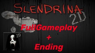 Slendrina 2D FullGameplay + Ending + 100% Play