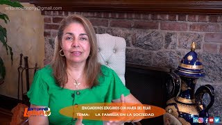 EDUCANDONOS EDUCAMOS CON MARIA DEL PILAR TEMA LA FAMILIA EN LA SOCIEDAD