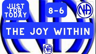 "Joy doesn't come from material things but from within ourselves."  8-6 #justfortoday #jftguy #jft