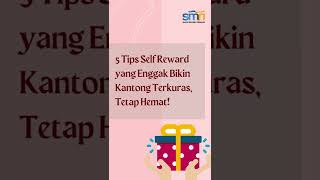 Tips Self Rewards Tetap Hemat!