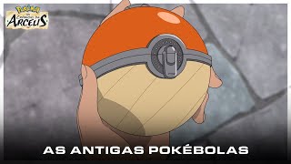 Pokémon: As Crónicas de Arceus - As antigas Pokébolas | PT-PT