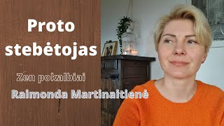 Proto stebėtojas | Susitikimo ištrauka 2022-06-08 Raimonda Martinaitienė