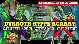 BUILD & COSTUM EMLEM DYRROTH TERSAKIT DI LATE GAME [ DYRROTH JUNGLER ] 2X MANIAC DI LATE GAME🐍