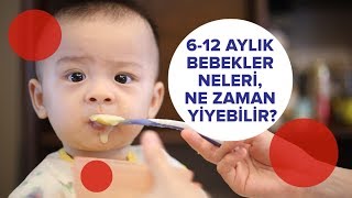 6-12 Aylık Bebekler Neleri, Ne Zaman Yiyebilir? | İki Anne Bir Mutfak