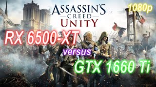 RX 6500 XT vs. GTX 1660ti - Assassin's Creed Unity - 1080p