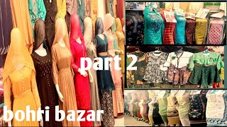 Bohri Bazar Saddar Karachi Market - Part 2 | Wholesale market in Karachi | Eid Shopping/unique vlog/