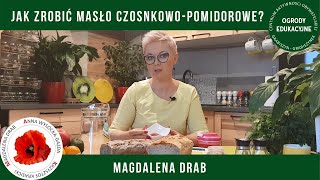 #CAO Jak zrobić masło czosnkowo-pomidorowe? #CentrumAktywnościObywatelskiej