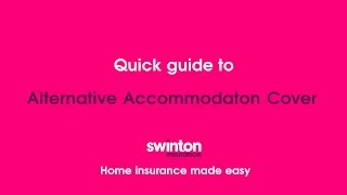 Swinton Insurance Alternative Accommodation Quick Guide