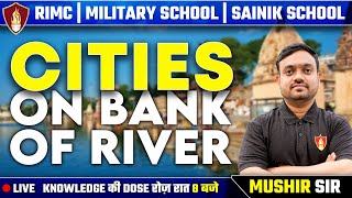 Cities on Bank of River | Sainik School Classes | RIMC Online Coaching | Military School Coaching