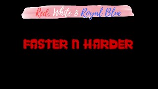 Faster N Harder || Meme/Trend (RWRB) // FirstPrince [GAY/BL/YAOI] ~AU~ {Red, White & Royal Blue}