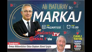 #Canlı │ALİ BATURAY'IN SUNUMUYLA MARKAJ'IN KONUĞU: ORMAN MÜHENDİSLERİ ODASI BAŞKANI AHMET İYİGÜN