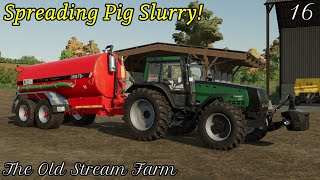 Getting Pig Slurry On The Ground! - The Old Stream Farm Ep 16 - Farming Simulator 22