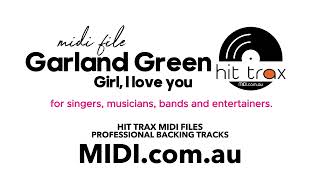 Girl, I Love You (style of) Garland Green MIDI & MP3 backing track by Hit Trax