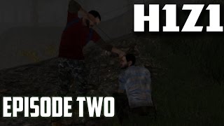 H1Z1 Episode 2 - The Airdrop