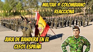 Militar ® Colombiano reacciona  A LA JURA DE BANDERA EN EL CEFOT ESPAÑOL