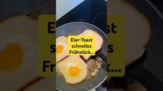 Schnelles Frühstück, Eiertoast #breakfast