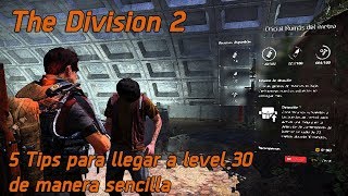 The Division 2 | 5 Tips para llegar a level 30 de manera sencilla y sin apuro