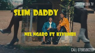 Nel ngabo _slim Daddy ft kivumbi (lyrics Rwanda ) new song