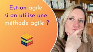 #151/365 -  Est-on forcément agile si on utilise une méthode agile ?