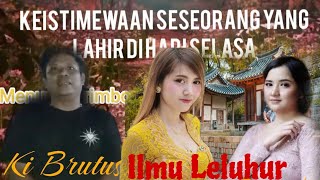 KEISTIMEWAAN SESEORANG YANG LAHIR DIHARI SELASA || ILMU LELUHUR