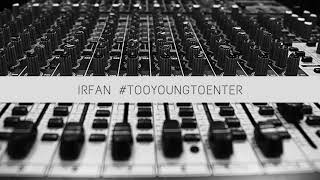 IRFAN   #peterockbeatbattle #tooyoungtoenter