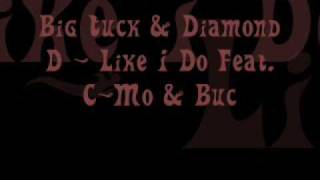 Big Tuck & Diamond D - Like I Do Feat. C-Mo & Bushy