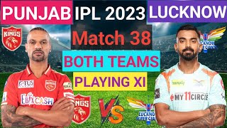 IPL 2023 || Match 38 : Punjab Kings Vs Lucknow Super Giants Playing XI || Pxib Vs LSG Playing XI 👌