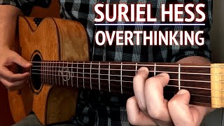 Suriel Hess - Overthinking | Guitar Cover + Tutorial