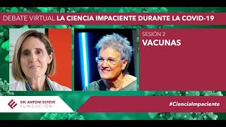 Debate La ciencia impaciente durante la COVID-19 | SESIÓN 2 | Vacunas