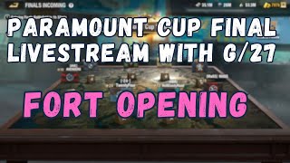 Warpath 8.3 - Paramount Cup final: Livestream with G/27 *FORT OPENING*