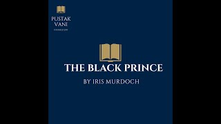 Plot Summary Of The Black Prince by Iris Murdoch