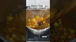 DÜDÜKLÜ TENCEREDE SEBZELİ YEŞİL MERCİMEK ÇORBASI #çorba  #yeşilmercimek #shorts