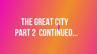 #THEGREATCITY-PART2, #https://www.youtube.com/channel/UCumjnwIJTu2geyDx7BBE7iQ