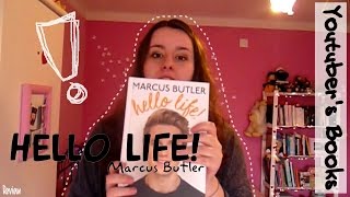 "Hello Life!" (Marcus Butler) - Review #5