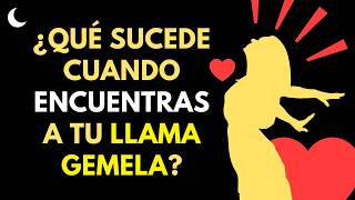 🔥LLAMAS GEMELAS: ¿QUÉ PASA CUANDO CONOCES A TU LLAMA GEMELA? | Irradia tu Energía