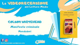 La videorecensione del Lettore Medio - Manifesto criminale