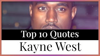 Top 10 Quotes Kayne West | Record Producer