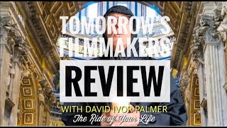 Tomorrows Filmmakers Review - David I Palmer’s contribution